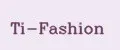 Ti-Fashion