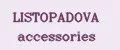 LISTOPADOVA accessories