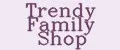 Trendy Family Shop