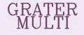 GRATER MULTI