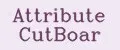 Attribute CutBoar