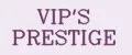 VIP's Prestige