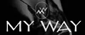 MY WAY