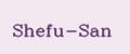 Shefu-San