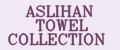 ASLIHAN TOWEL COLLECTION