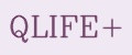 QLIFE+