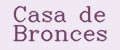 Casa de Bronces