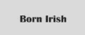 Born Irish