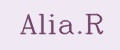Alia.R