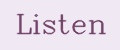 LISTEN