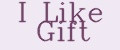 I LIKE GIFT