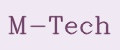 M-Tech