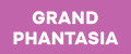 Grand Phantasia