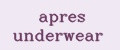 apres underwear