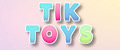 Tik-Toys