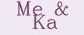 Me&Ka