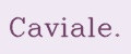 Caviale.
