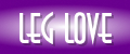 LEG LOVE