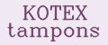 KOTEX tampons