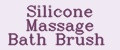 SILICONE MASSAGE BATH BRUSH