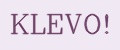 KLEVO!
