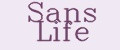 Sans Life