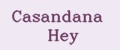 Casandana Hey