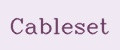 Cableset