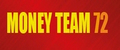 MONEY TEAM 72