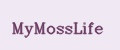 MyMossLife