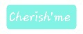 Cherish'me