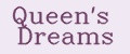 Queen's Dreams