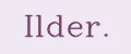 Ilder.