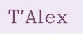 T'Alex