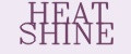 HEAT SHINE