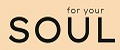 For your soul