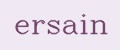 ersain
