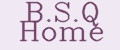 B.S.Q Home