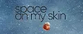 space on my skin