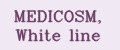 MEDICOSM, White line