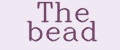 THE BEAD