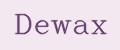 Dewax
