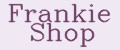 Frankie Shop