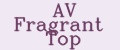 AV Fragrant Top
