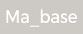 MA_BASE