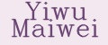 Yiwu Maiwei