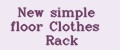 New simple floor Clothes Rack