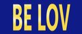 BE LOV