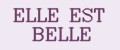 ELLE EST BELLE