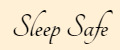 Sleep Safe
